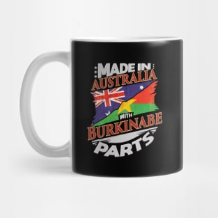 Made In Australia With Burkinabe Parts - Gift for Burkinabe From Burkina Faso Mug